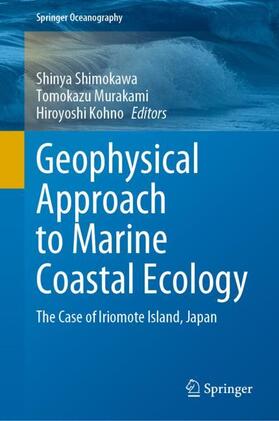 Shimokawa / Kohno / Murakami |  Geophysical Approach to Marine Coastal Ecology | Buch |  Sack Fachmedien