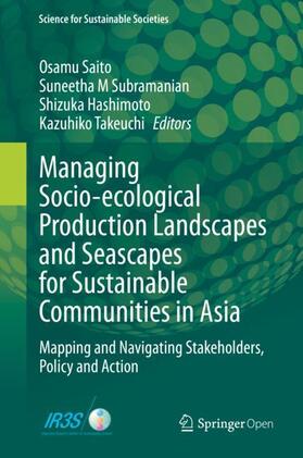 Saito / Takeuchi / Subramanian |  Managing Socio-ecological Production Landscapes and Seascapes for Sustainable Communities in Asia | Buch |  Sack Fachmedien