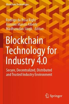 Rosa Righi / Singh / Alberti |  Blockchain Technology for Industry 4.0 | Buch |  Sack Fachmedien