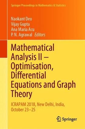 Deo / Agrawal / Gupta |  Mathematical Analysis II: Optimisation, Differential Equations and Graph Theory | Buch |  Sack Fachmedien