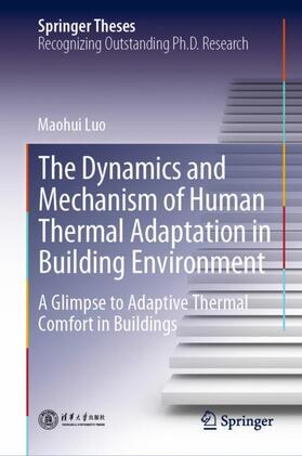 Luo |  The Dynamics and Mechanism of Human Thermal Adaptation in Building Environment | Buch |  Sack Fachmedien