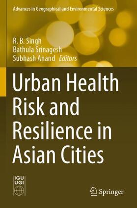 Singh / Anand / Srinagesh |  Urban Health Risk and Resilience in Asian Cities | Buch |  Sack Fachmedien