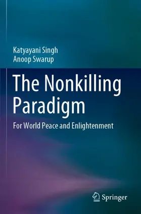 Swarup / Singh |  The Nonkilling Paradigm | Buch |  Sack Fachmedien