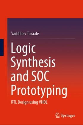 Taraate |  Logic Synthesis and SOC Prototyping | Buch |  Sack Fachmedien