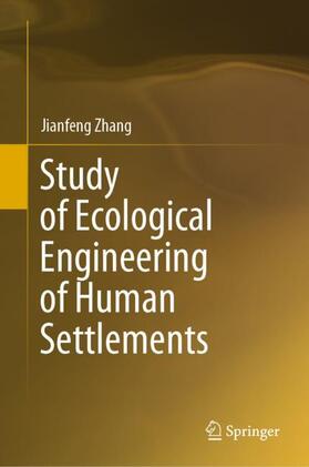 Zhang |  Study of Ecological Engineering of Human Settlements | Buch |  Sack Fachmedien