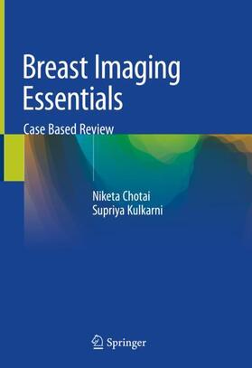 Kulkarni / Chotai |  Breast Imaging Essentials | Buch |  Sack Fachmedien