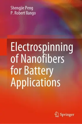 Ilango / Peng |  Electrospinning of Nanofibers for Battery Applications | Buch |  Sack Fachmedien