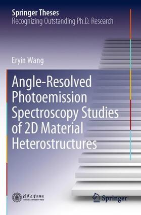 Wang |  Angle-Resolved Photoemission Spectroscopy Studies of 2D Material Heterostructures | Buch |  Sack Fachmedien