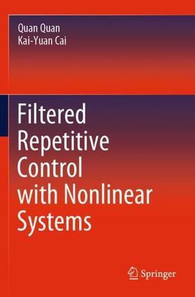 Cai / Quan |  Filtered Repetitive Control with Nonlinear Systems | Buch |  Sack Fachmedien