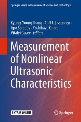 Jhang / Lissenden / Gusev |  Measurement of Nonlinear Ultrasonic Characteristics | Buch |  Sack Fachmedien