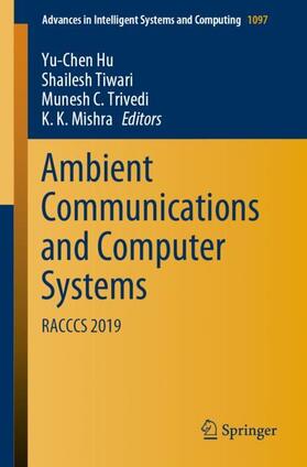 Hu / Mishra / Tiwari |  Ambient Communications and Computer Systems | Buch |  Sack Fachmedien