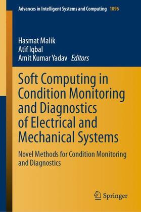 Malik / Yadav / Iqbal |  Soft Computing in Condition Monitoring and Diagnostics of Electrical and Mechanical Systems | Buch |  Sack Fachmedien