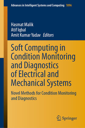 Malik / Iqbal / Yadav |  Soft Computing in Condition Monitoring and Diagnostics of Electrical and Mechanical Systems | eBook | Sack Fachmedien