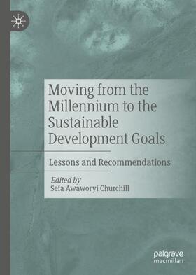 Awaworyi Churchill |  Moving from the Millennium to the Sustainable Development Goals | Buch |  Sack Fachmedien