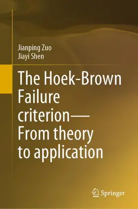 Shen / Zuo |  The Hoek-Brown Failure criterion¿From theory to application | Buch |  Sack Fachmedien