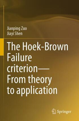 Shen / Zuo |  The Hoek-Brown Failure criterion¿From theory to application | Buch |  Sack Fachmedien