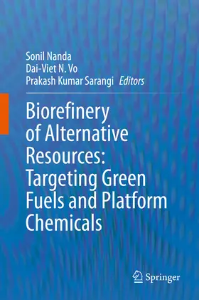 Nanda / N. Vo / Sarangi |  Biorefinery of Alternative Resources: Targeting Green Fuels and Platform Chemicals | eBook | Sack Fachmedien