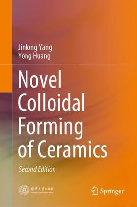 Huang / Yang |  Novel Colloidal Forming of Ceramics | Buch |  Sack Fachmedien