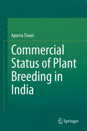 Tiwari |  Commercial Status of Plant Breeding in India | Buch |  Sack Fachmedien