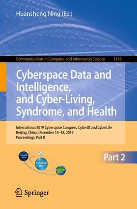 Ning |  Cyberspace Data and Intelligence, and Cyber-Living, Syndrome, and Health | Buch |  Sack Fachmedien
