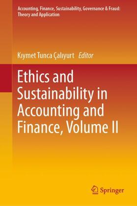 Çaliyurt / Çaliyurt |  Ethics and Sustainability in Accounting and Finance, Volume II | Buch |  Sack Fachmedien