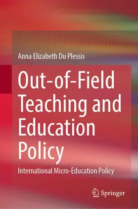 Du Plessis |  Out-of-Field Teaching and Education Policy | Buch |  Sack Fachmedien