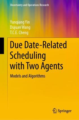 Yin / Cheng / Wang |  Due Date-Related Scheduling with Two Agents | Buch |  Sack Fachmedien