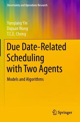 Yin / Cheng / Wang |  Due Date-Related Scheduling with Two Agents | Buch |  Sack Fachmedien