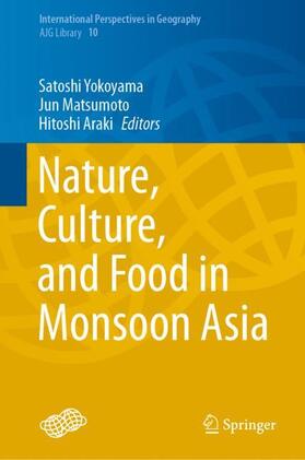 Yokoyama / Araki / Matsumoto |  Nature, Culture, and Food in Monsoon Asia | Buch |  Sack Fachmedien