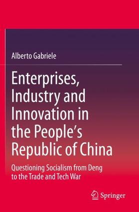 Gabriele |  Enterprises, Industry and Innovation in the People's Republic of China | Buch |  Sack Fachmedien