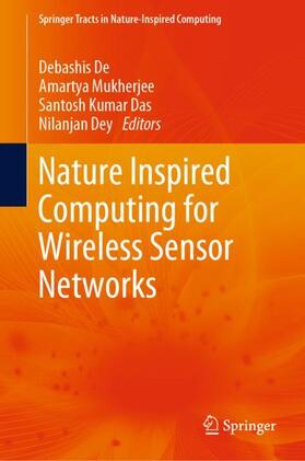 De / Dey / Mukherjee |  Nature Inspired Computing for Wireless Sensor Networks | Buch |  Sack Fachmedien