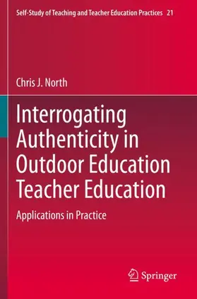 North |  Interrogating Authenticity in Outdoor Education Teacher Education | Buch |  Sack Fachmedien