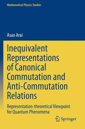 Arai |  Inequivalent Representations of Canonical Commutation and Anti-Commutation Relations | Buch |  Sack Fachmedien