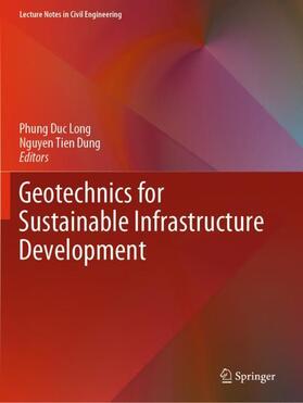Dung / Duc Long |  Geotechnics for Sustainable Infrastructure Development | Buch |  Sack Fachmedien