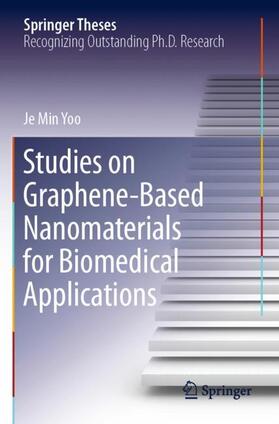 Yoo |  Studies on Graphene-Based Nanomaterials for Biomedical Applications | Buch |  Sack Fachmedien