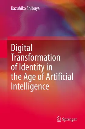 Shibuya |  Digital Transformation of Identity in the Age of Artificial Intelligence | Buch |  Sack Fachmedien