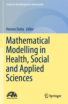 Dutta |  Mathematical Modelling in Health, Social and Applied Sciences | Buch |  Sack Fachmedien