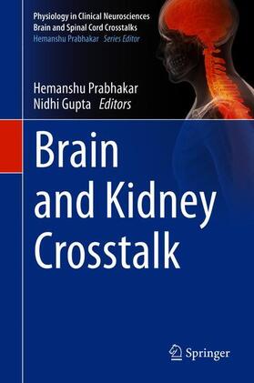 Gupta / Prabhakar |  Brain and Kidney Crosstalk | Buch |  Sack Fachmedien