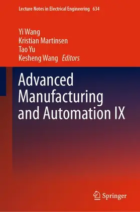 Wang / Martinsen / Yu |  Advanced Manufacturing and Automation IX | Buch |  Sack Fachmedien