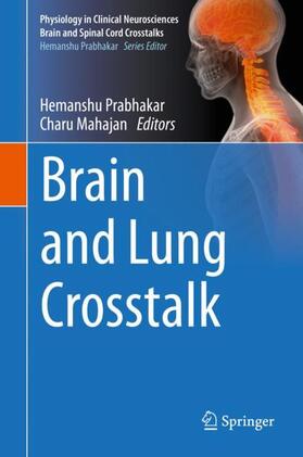 Mahajan / Prabhakar |  Brain and Lung Crosstalk | Buch |  Sack Fachmedien