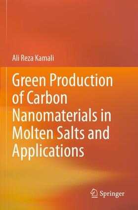 Kamali |  Green Production of Carbon Nanomaterials in Molten Salts and Applications | Buch |  Sack Fachmedien
