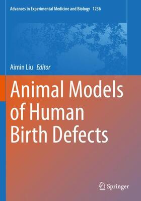 Liu |  Animal Models of Human Birth Defects | Buch |  Sack Fachmedien