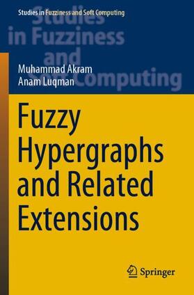 Luqman / Akram |  Fuzzy Hypergraphs and Related Extensions | Buch |  Sack Fachmedien