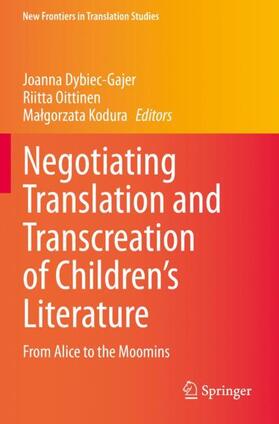 Dybiec-Gajer / Kodura / Oittinen |  Negotiating Translation and Transcreation of Children's Literature | Buch |  Sack Fachmedien