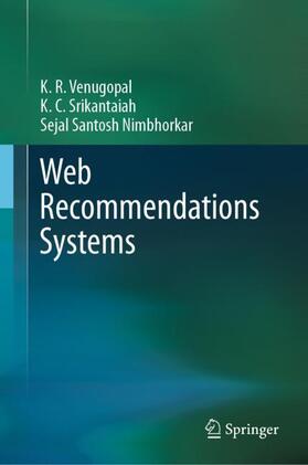 Venugopal / Santosh Nimbhorkar / Srikantaiah |  Web Recommendations Systems | Buch |  Sack Fachmedien