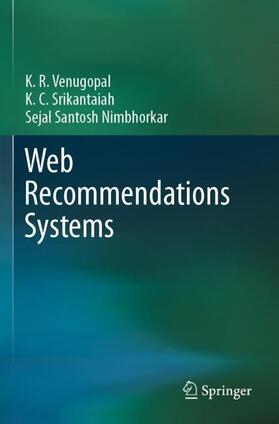 Venugopal / Santosh Nimbhorkar / Srikantaiah |  Web Recommendations Systems | Buch |  Sack Fachmedien