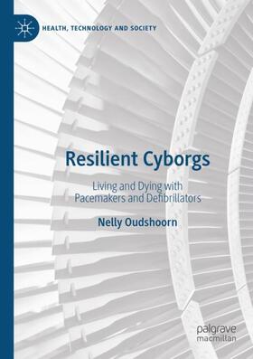 Oudshoorn |  Resilient Cyborgs | Buch |  Sack Fachmedien