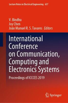 Bindhu / Tavares / Chen |  International Conference on Communication, Computing and Electronics Systems | Buch |  Sack Fachmedien