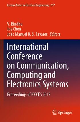 Bindhu / Tavares / Chen |  International Conference on Communication, Computing and Electronics Systems | Buch |  Sack Fachmedien