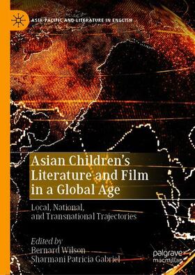 Gabriel / Wilson |  Asian Children¿s Literature and Film in a Global Age | Buch |  Sack Fachmedien